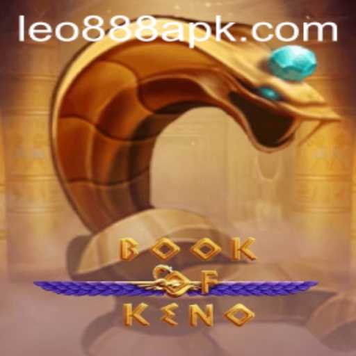 Unveiling the Excitement of BookOfKeno: A Deep Dive Into the Game Featuring LEO888