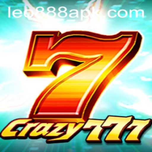 Crazy777: A Deep Dive into an Exciting New Gaming Experience with LEO888